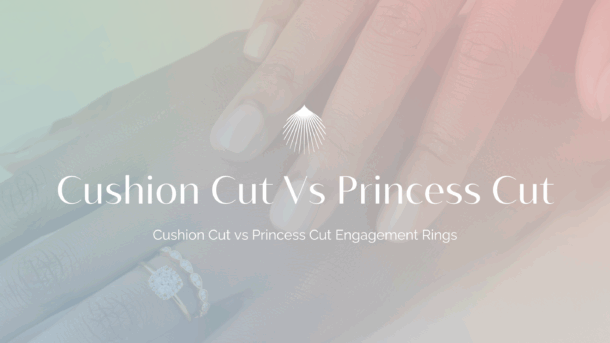 cushion cut vs princess cut blog header