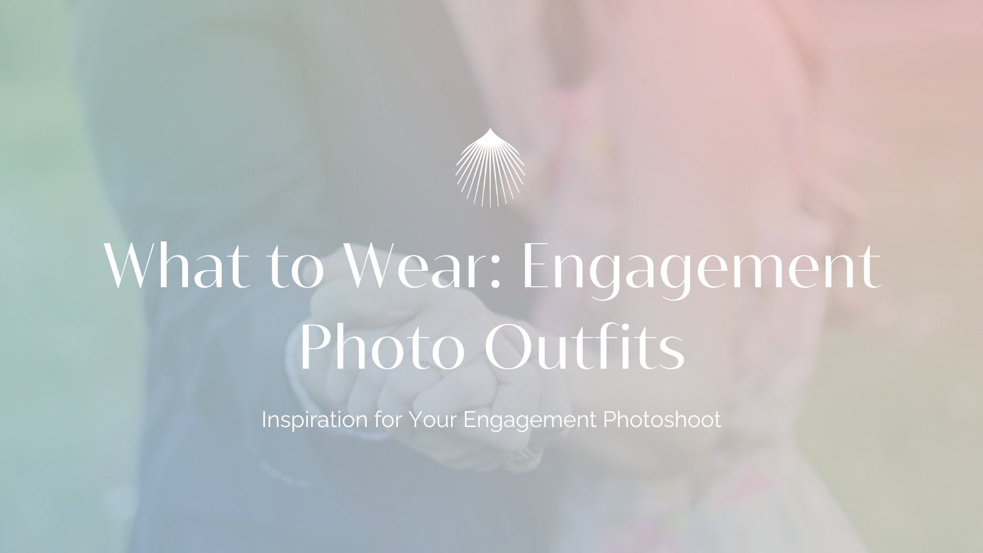 engagement photo outfits blog header