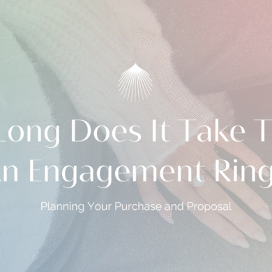 How Long Does It Take to Get an Engagement Ring?