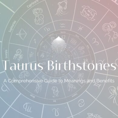 Taurus Birthstones: A Comprehensive Guide to Their Meanings and Benefits
