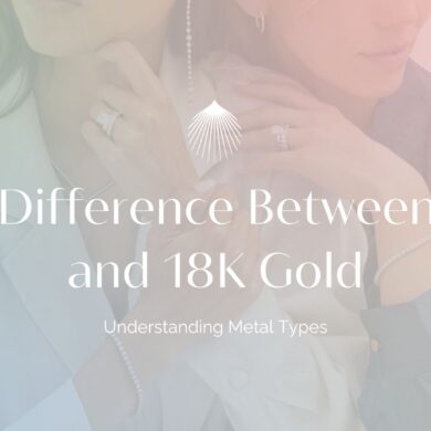 The Difference Between 14K and 18K Gold