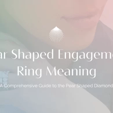Pear Shaped Engagement Ring Meaning