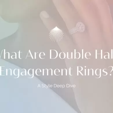 What Are Double Halo Engagement Rings?