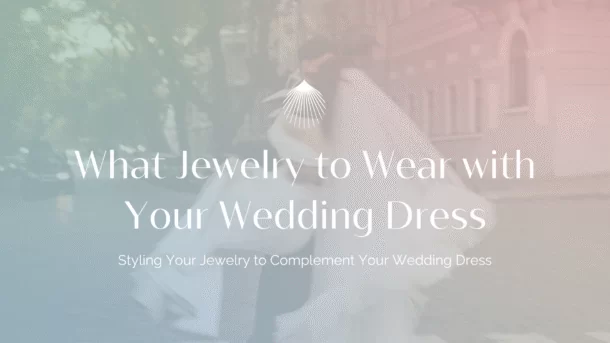 what jewelry to wear with your wedding dress blog header